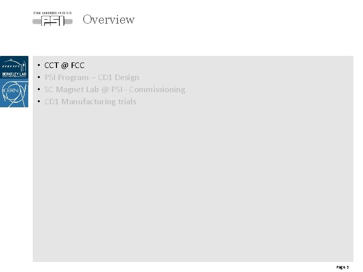 Overview • • CCT @ FCC PSI Program – CD 1 Design SC Magnet