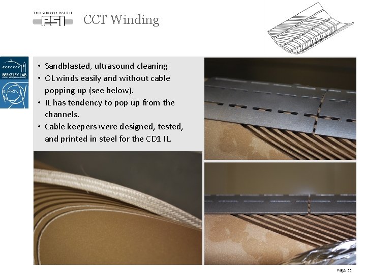 CCT Winding • Sandblasted, ultrasound cleaning • OL winds easily and without cable popping