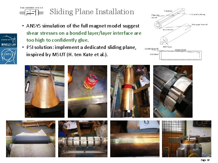 Sliding Plane Installation • ANSYS simulation of the full magnet model suggest shear stresses