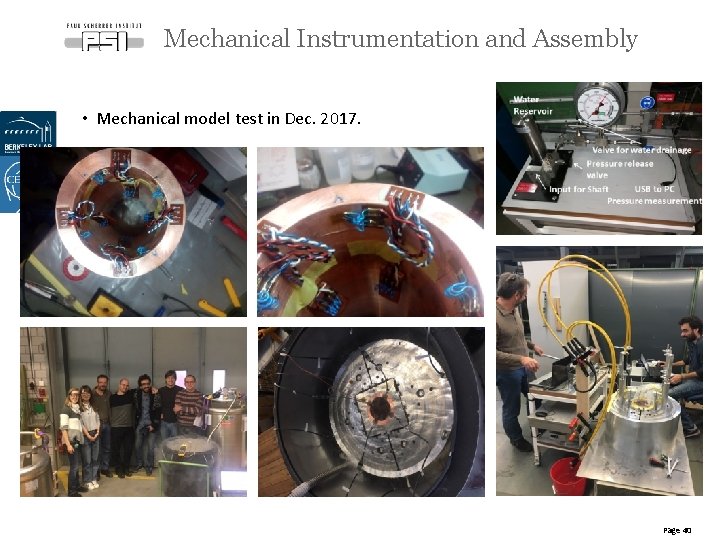 Mechanical Instrumentation and Assembly • Mechanical model test in Dec. 2017. Page 40 