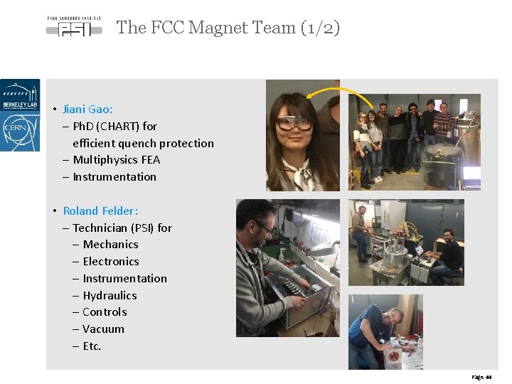 The FCC Magnet Team (1/2) • Jiani Gao: - Ph. D (CHART) for efficient