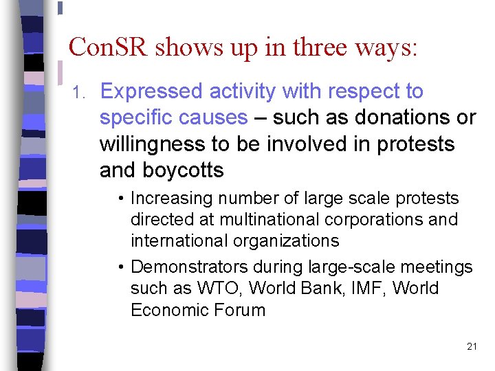 Con. SR shows up in three ways: 1. Expressed activity with respect to specific