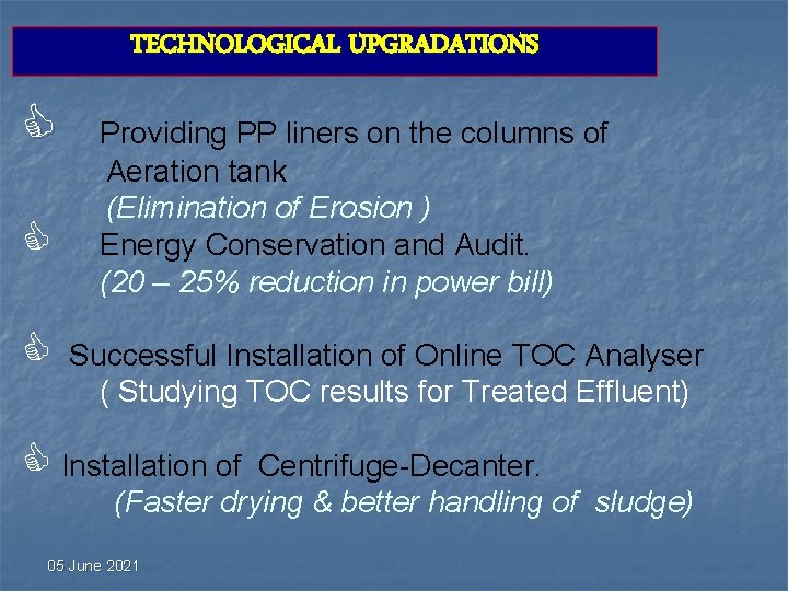 TECHNOLOGICAL UPGRADATIONS C C C Providing PP liners on the columns of Aeration tank TECHNOLOGICAL UPGRADATIONS C C C Providing PP liners on the columns of Aeration tank