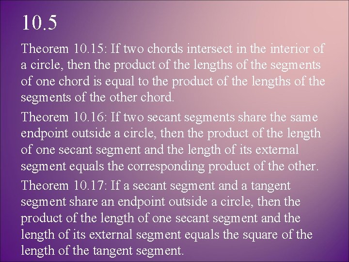 10. 5 Theorem 10. 15: If two chords intersect in the interior of a