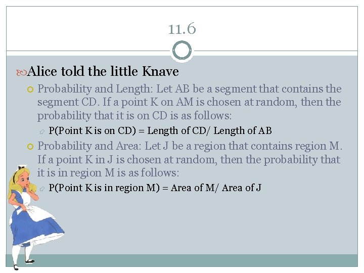 11. 6 Alice told the little Knave Probability and Length: Let AB be a