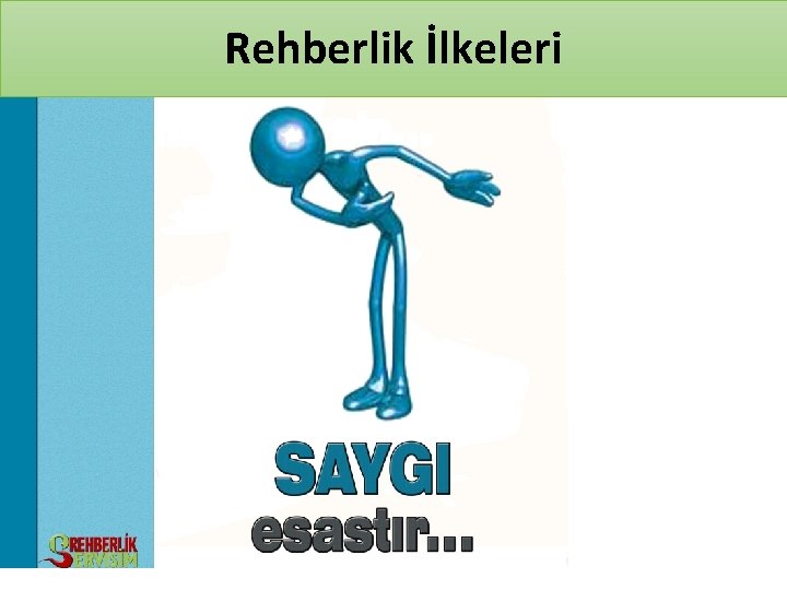 Rehberlik İlkeleri 