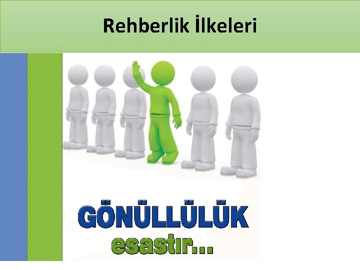 Rehberlik İlkeleri 