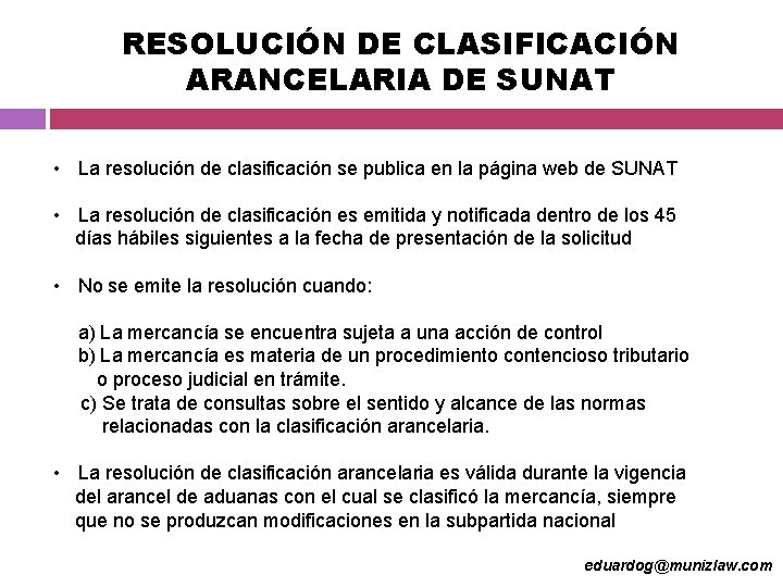 RESOLUCIÓN DE CLASIFICACIÓN ARANCELARIA DE SUNAT • La resolución de clasificación se publica en