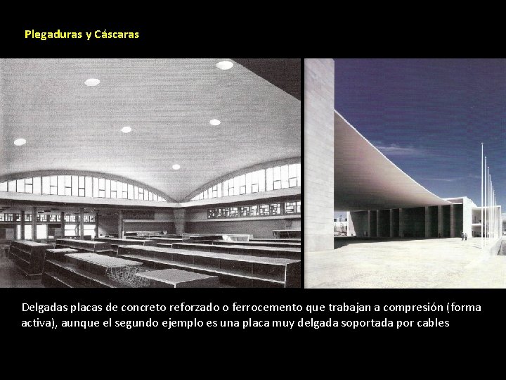 Plegaduras y Cáscaras Delgadas placas de concreto reforzado o ferrocemento que trabajan a compresión