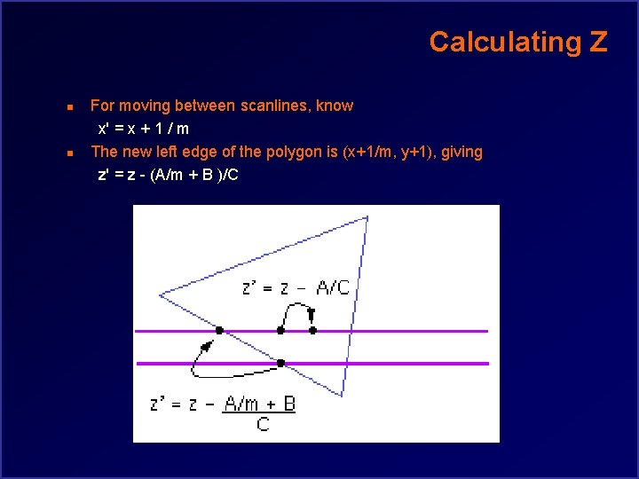 Calculating Z n n For moving between scanlines, know x' = x + 1