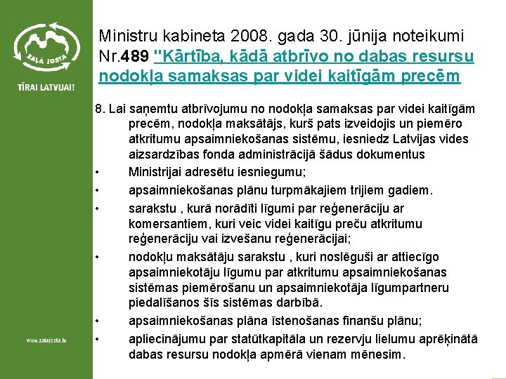 Ministru kabineta 2008. gada 30. jūnija noteikumi Nr. 489 "Kārtība, kādā atbrīvo no dabas