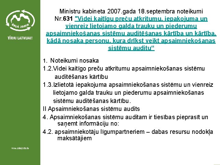 Ministru kabineta 2007. gada 18. septembra noteikumi Nr. 631 "Videi kaitīgu preču atkritumu, iepakojuma