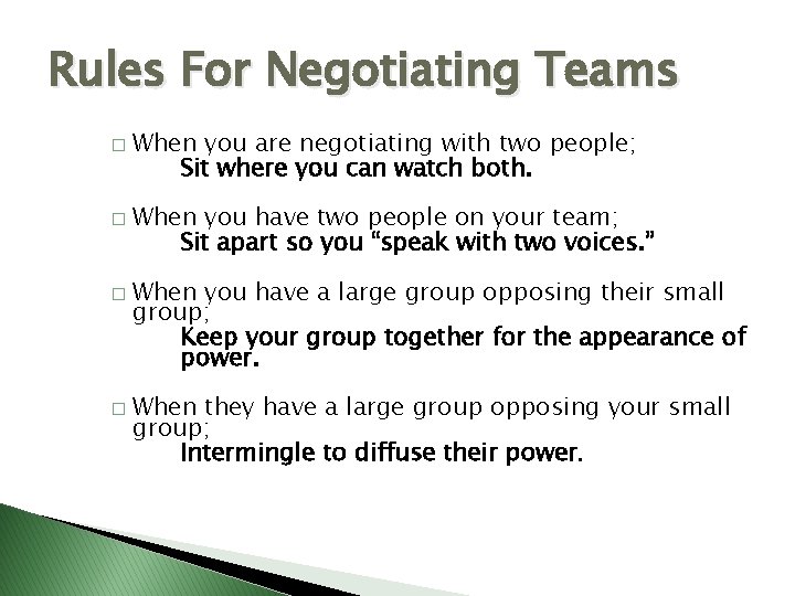 Rules For Negotiating Teams � � When you are negotiating with two people; Sit