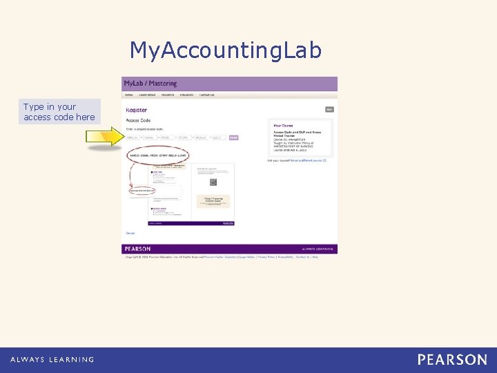 My. Accounting. Lab Type in your access code here 
