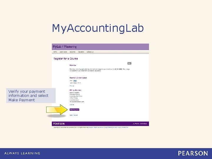 My. Accounting. Lab Verify your payment information and select Make Payment 