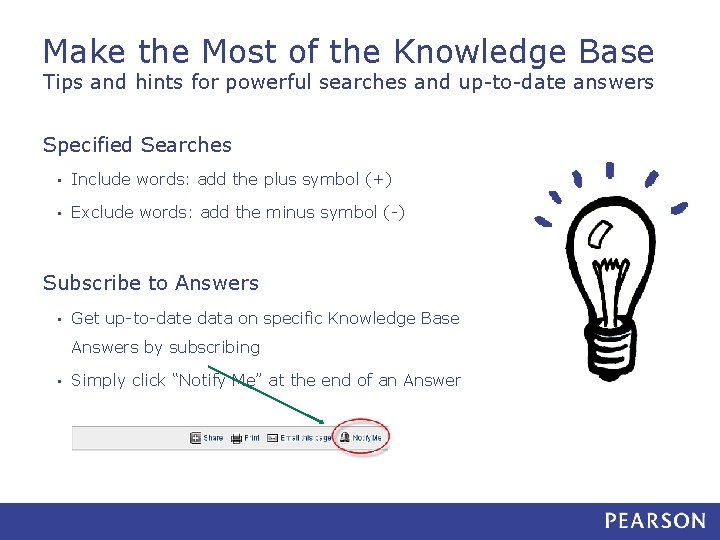 Make the Most of the Knowledge Base Tips and hints for powerful searches and