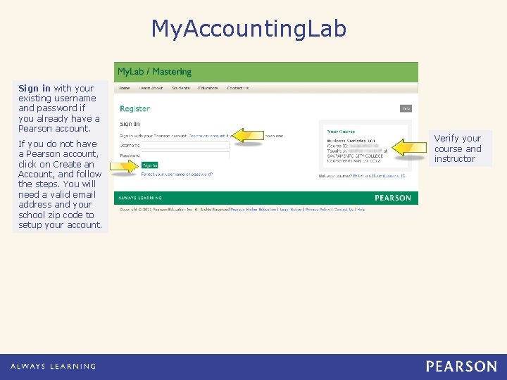 My. Accounting. Lab Sign in with your existing username and password if you already