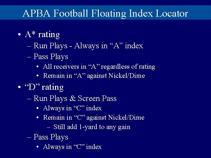 APBA Football Floating Index Locator • A* rating – Run Plays - Always in