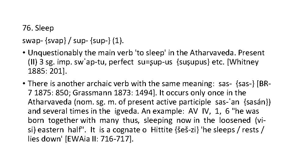 76. Sleep swap- {svap} / sup- {sup-} (1). • Unquestionably the main verb 'to