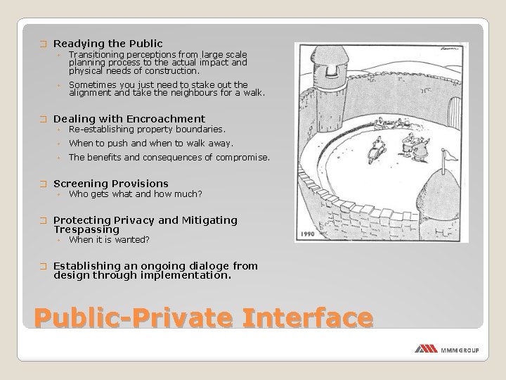 � Readying the Public ◦ Transitioning perceptions from large scale planning process to the