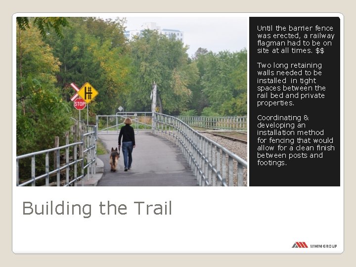Until the barrier fence was erected, a railway flagman had to be on site