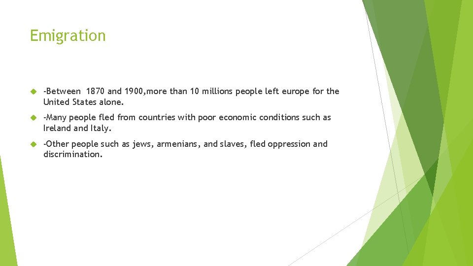 Emigration -Between 1870 and 1900, more than 10 millions people left europe for the