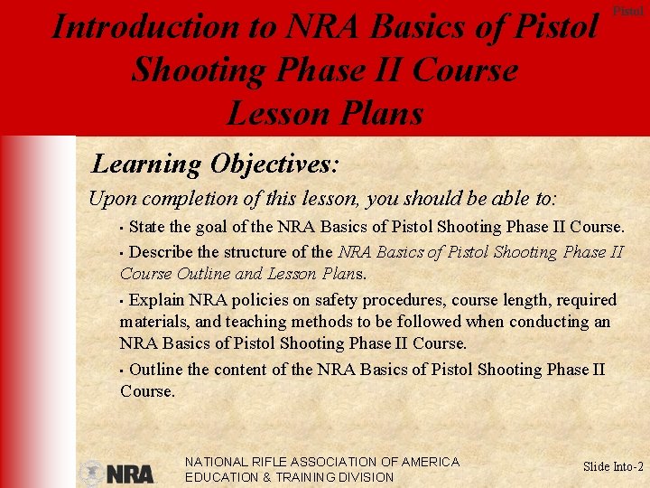 Introduction to NRA Basics of Pistol Shooting Phase II Course Lesson Plans Pistol Learning
