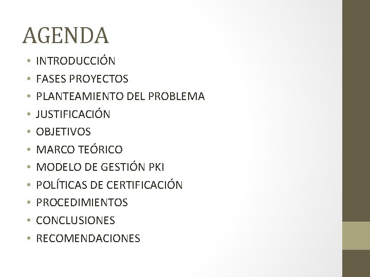 AGENDA • • • INTRODUCCIÓN FASES PROYECTOS PLANTEAMIENTO DEL PROBLEMA JUSTIFICACIÓN OBJETIVOS MARCO TEÓRICO