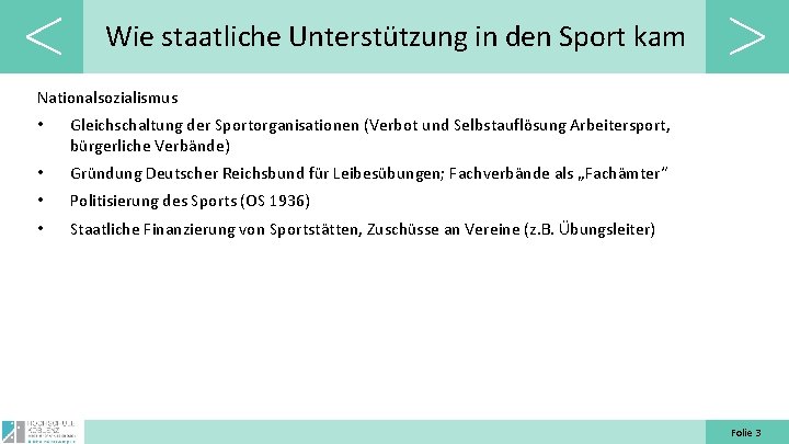 Wie staatliche Unterstützung in den Sport kam Nationalsozialismus • Gleichschaltung der Sportorganisationen (Verbot und