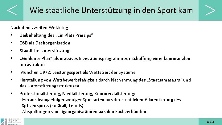 Wie staatliche Unterstützung in den Sport kam Nach dem zweiten Weltkrieg • Beibehaltung des