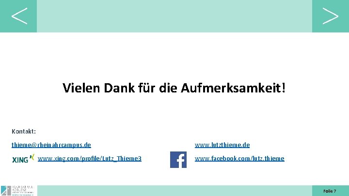 Vielen Dank für die Aufmerksamkeit! Kontakt: thieme@rheinahrcampus. de www. xing. com/profile/Lutz_Thieme 3 www. lutzthieme.