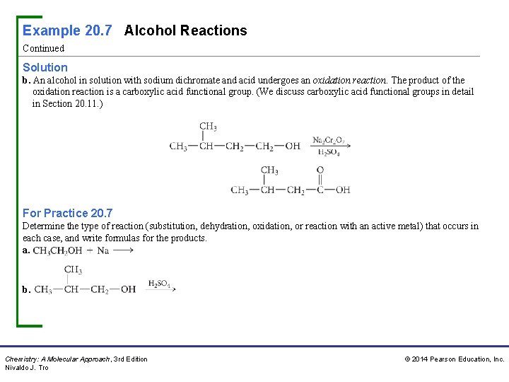 Example 20. 7 Alcohol Reactions Continued Solution b. An alcohol in solution with sodium
