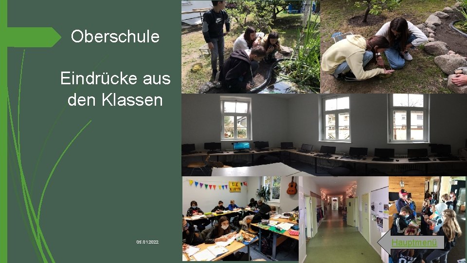 Oberschule Eindrücke aus den Klassen 05. 01. 2022 Hauptmenü 