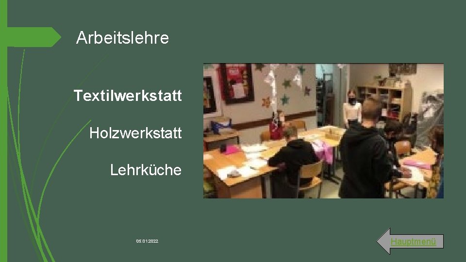 Arbeitslehre Textilwerkstatt Holzwerkstatt Lehrküche 05. 01. 2022 Hauptmenü 