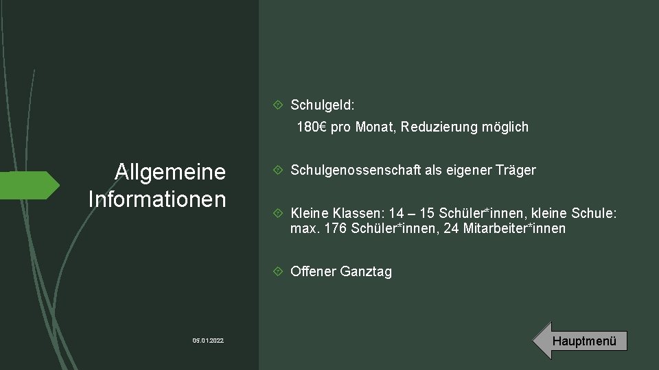  Schulgeld: 180€ pro Monat, Reduzierung möglich Allgemeine Informationen Schulgenossenschaft als eigener Träger Kleine