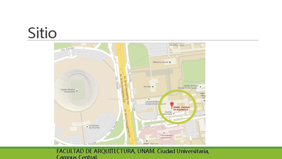 Sitio FACULTAD DE ARQUITECTURA, UNAM. Ciudad Universitaria, 