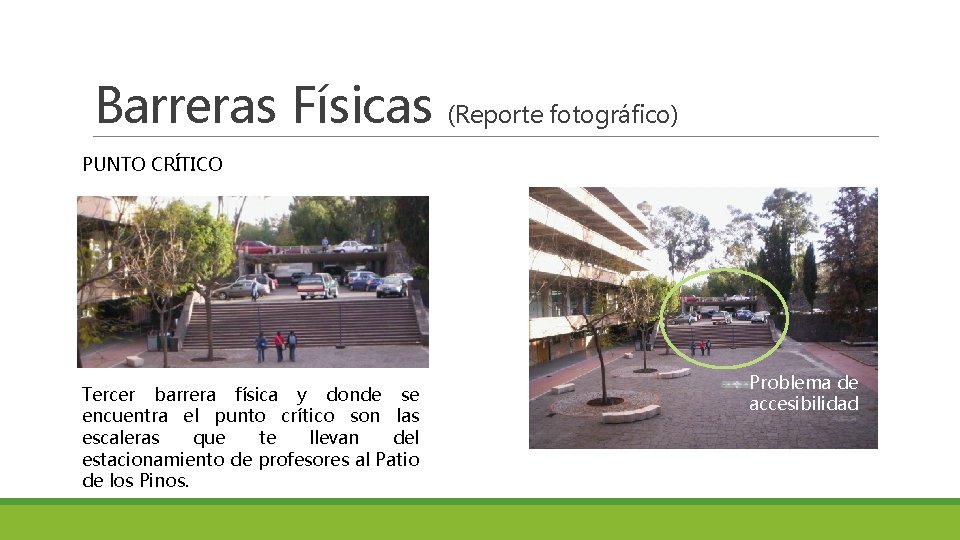 Barreras Físicas (Reporte fotográfico) PUNTO CRÍTICO Tercer barrera física y donde se encuentra el