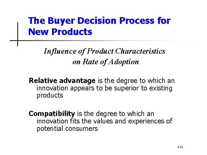 The Buyer Decision Process for New Products Influence of Product Characteristics on Rate of