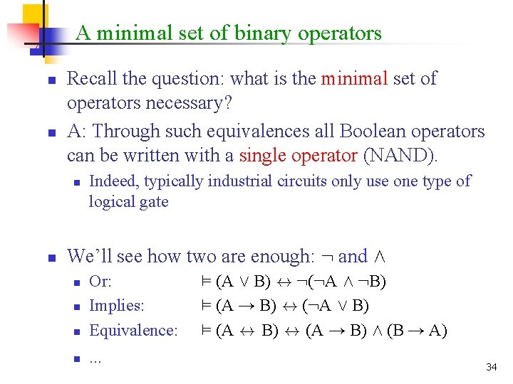 A minimal set of binary operators n n Recall the question: what is the