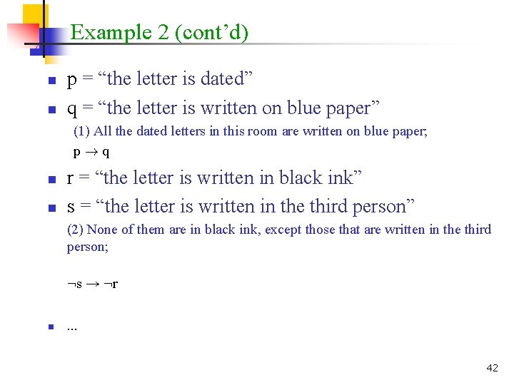 Example 2 (cont’d) n n p = “the letter is dated” q = “the