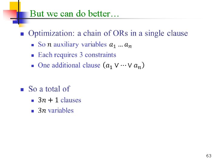 But we can do better… n 63 