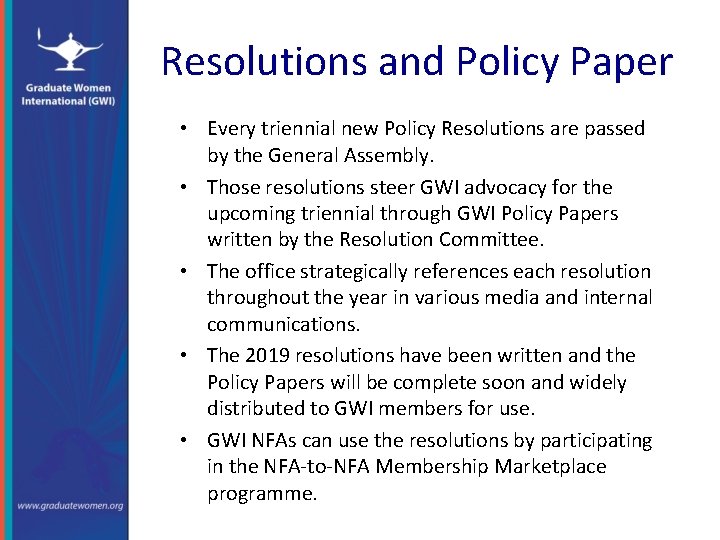 Resolutions and Policy Paper • Every triennial new Policy Resolutions are passed by the