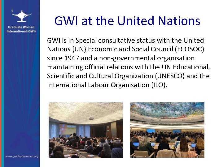 GWI at the United Nations GWI is in Special consultative status with the United