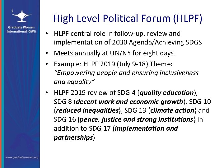 High Level Political Forum (HLPF) • HLPF central role in follow-up, review and implementation