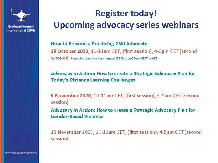 Register today! Upcoming advocacy series webinars How to Become a Practicing GWI Advocate 29