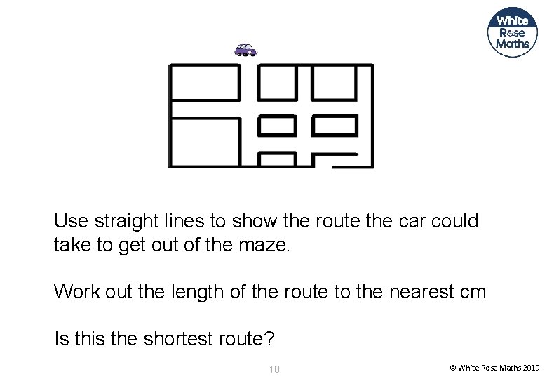 Use straight lines to show the route the car could take to get out