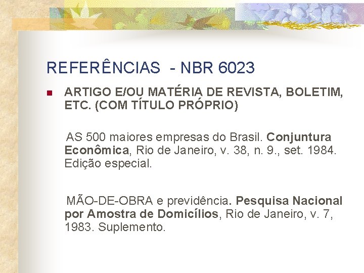 REFERÊNCIAS - NBR 6023 n ARTIGO E/OU MATÉRIA DE REVISTA, BOLETIM, ETC. (COM TÍTULO