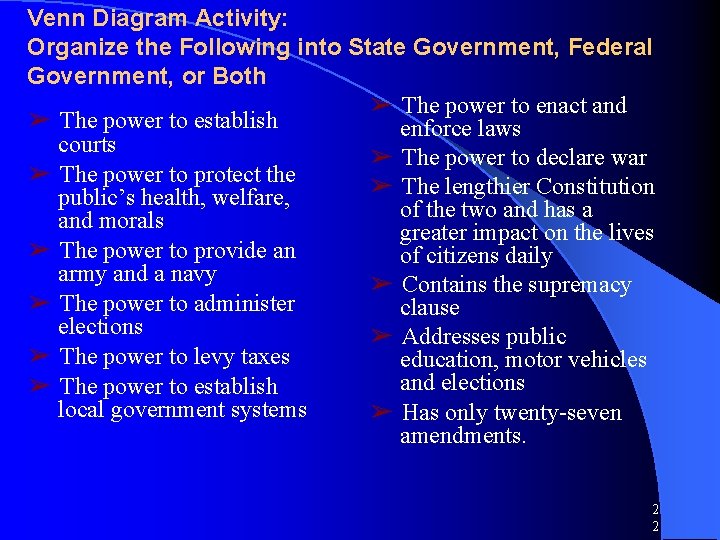 Venn Diagram Activity: Organize the Following into State Government, Federal Government, or Both ➢