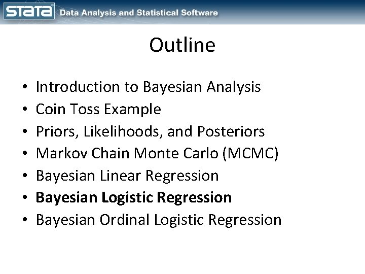 Outline • • Introduction to Bayesian Analysis Coin Toss Example Priors, Likelihoods, and Posteriors