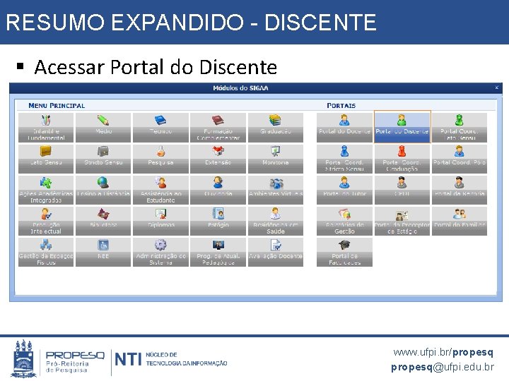 RESUMO EXPANDIDO - DISCENTE § Acessar Portal do Discente www. ufpi. br/propesq@ufpi. edu. br